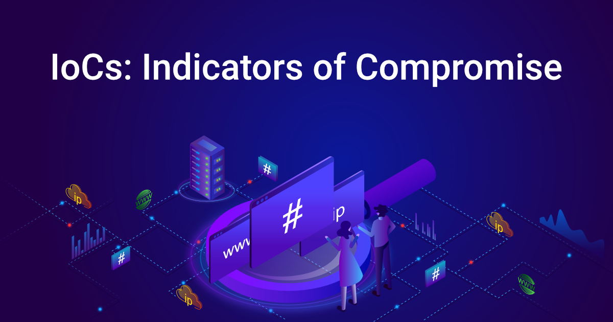 Indicators of Compromise (IoCs)